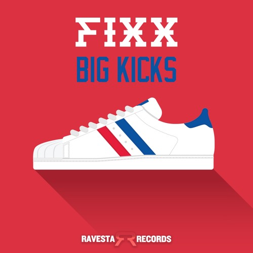 FIXX -  BIG KICKS