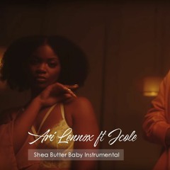 Ari Lennox, Jcole - Shea Butter Baby Instrumental