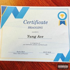 YUNG ACE - I'M BRAGGIN', I'M BRAGGIN'
