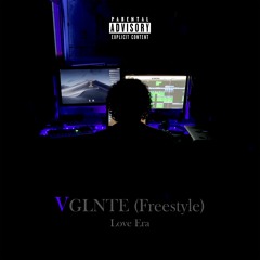 VGLNTE (Freestyle) - Love Era