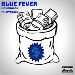Blue Fever (feat. Kyrizzo)