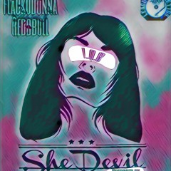 She Devil Feat Flackodonna Prod by SoulRaxZ