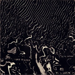 YL Vision - LIKE WATER (Prod. Arham)