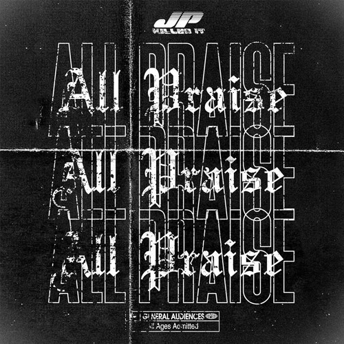 JP Killed IT– All Praise