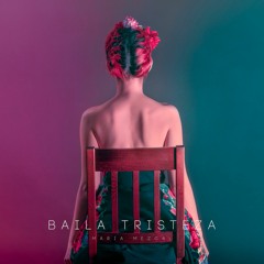 Baila Tristeza
