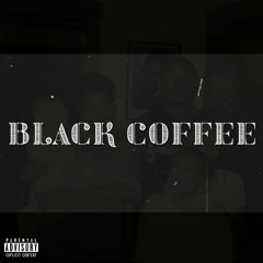 BLACK COFFEE (Prod. Dj Grumble)