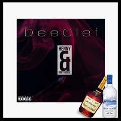 Henny & GreyGoose