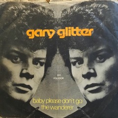 gary glitter - baby please dont go - remix