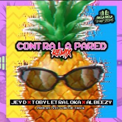 Jey D Ft. Toby & Albeezy - Contra La Pared [Remix]