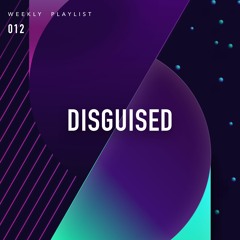 DISGUISED Weekly - 012