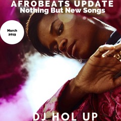 (NEW SONGS)The Afrobeats Update March Mix 2019 Feat Timaya Reekado Banks Afro B Juls Olamide