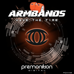 Armbands - Have The Time [Premonition Digital]