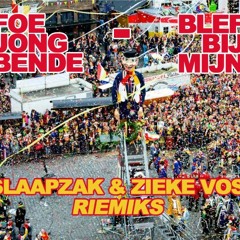 Foe Jong Bende - Blef Bij Mijn (Slaapzak & Zieke Vos Riemiks)