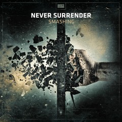 Never Surrender - Smashing (Official Preview)
