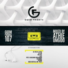 #GqomFridays Mix Vol.107 (Mixed By Dj Athie)