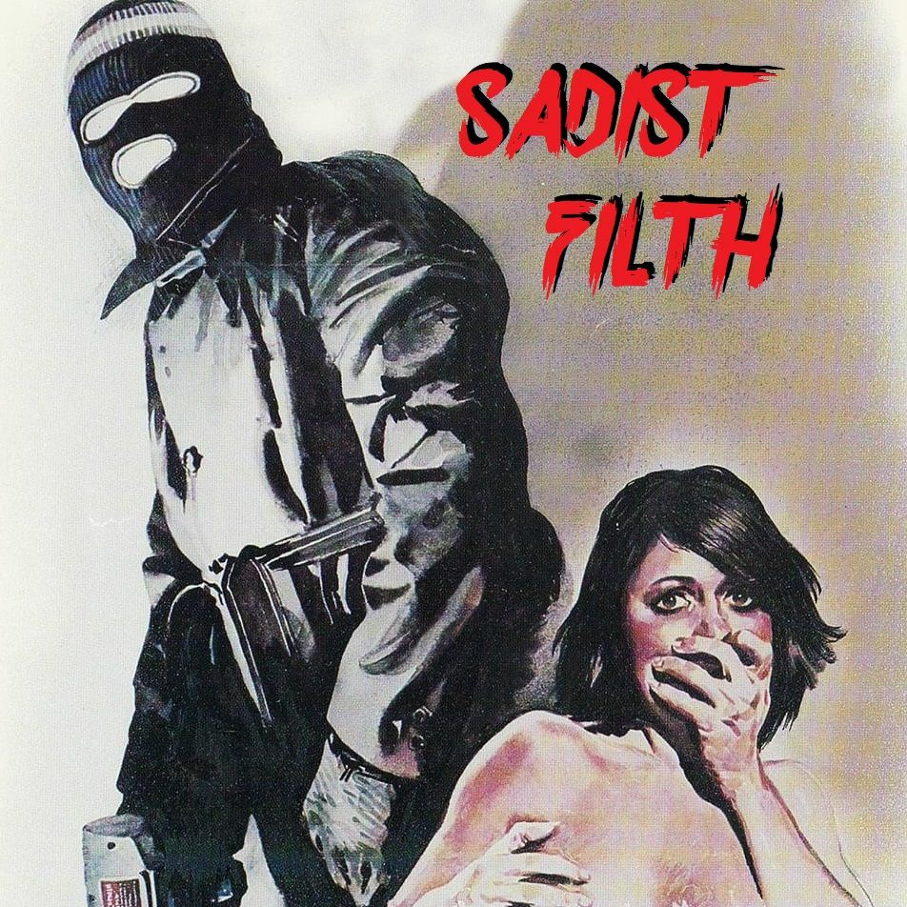 THE TOOLBOX MURDERS - SADIST FILTH 021 episode artwork