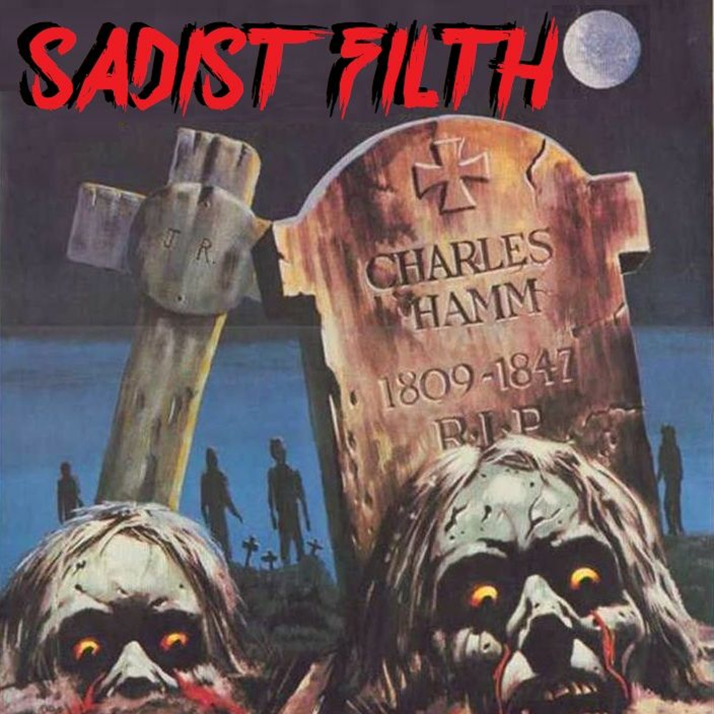 CITY OF THE LIVING DEAD - SADIST FILTH 022 episode artwork