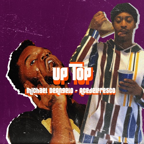 Up Top Feat Acedelfresco
