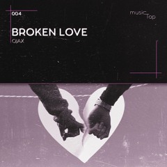 Ojax - Broken Love (musicTap Release)