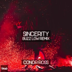 Conor Ross ft. Jodie Knight - Sincerity (Buzz Low Remix)