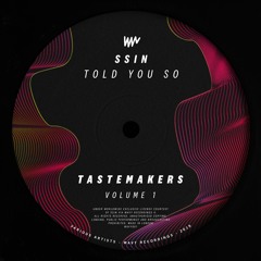 PREMIERE: Ssin - Told You So [Wavy Recordings]