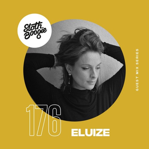 SlothBoogie Guestmix #176 - Eluize
