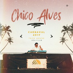 Tech House | Sea Club Ilhabela  | Carnaval 2019 DJ Chico Alves