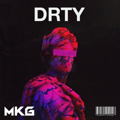 MKG - DRTY (Original mix)