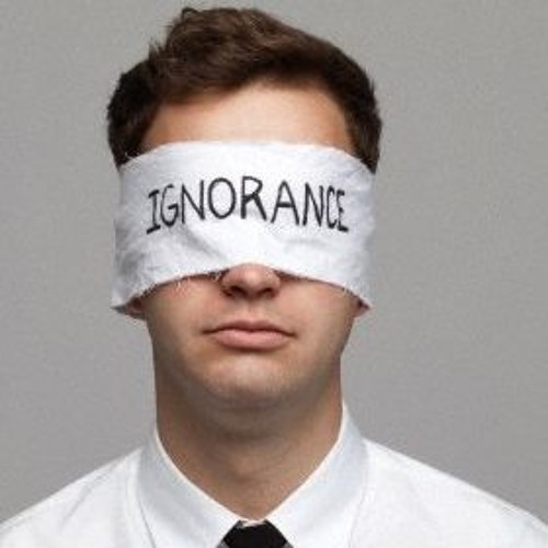 Ignorance