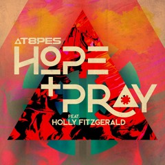 Hope & Pray (ft Holly Fitzgerald)