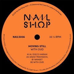 SB PREMIERE: Moving Still - Al Disco Haram [Nail Shop]