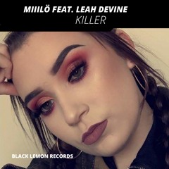 Miiilö feat. Leah Devine - Killer