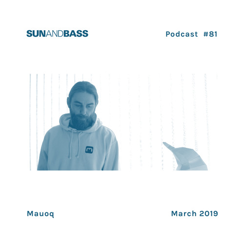 SUNANDBASS Podcast #81 - Mauoq