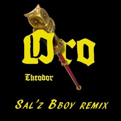 Theodor - Oro (Sal'z Bboy Remix)