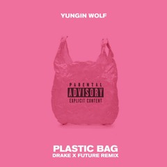 PLASTiC BAG (drake x future remix)
