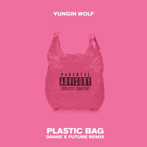Stream PLASTiC BAG (drake x future remix) by yungin wolf** | Listen online  for free on SoundCloud