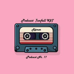 Tonfall K8T Podcast 017 - mit Römer