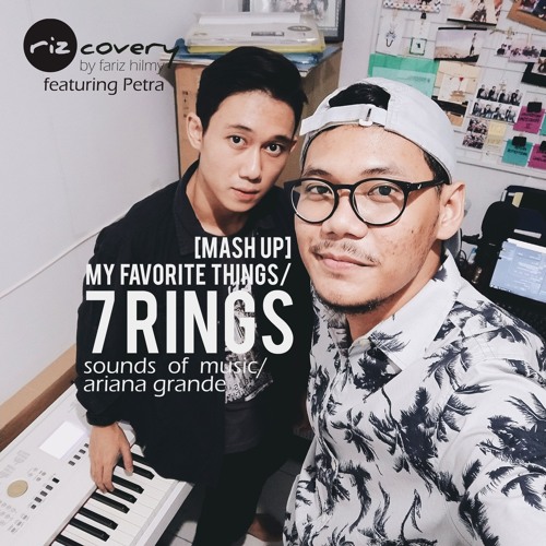 Stream [Mash Up] My Favorite Things from Sounds of Music / 7 Rings by  Ariana Grande by farizxhilmy | Listen online for free on SoundCloud