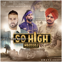 So High The Remix H Boss DJ Sidhu Moosewala
