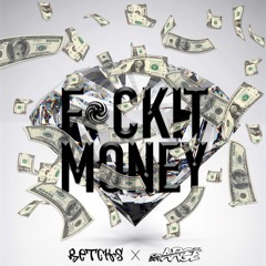 fuck it money w/ smarge