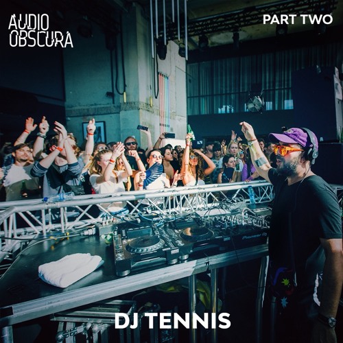 Dj Tennis - 8 hours @ Audio Obscura at The Loft, 24 Feb, 2019 (PT.2)