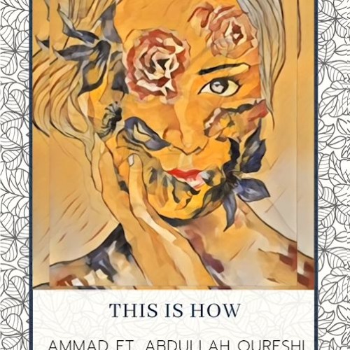 This Is How - Ammad Khan Feat. Abdullah Qureshi (Original Track)