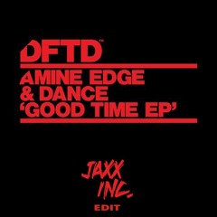 Amin Edge & Dance - Good Times (Jaxx Inc. Edit)