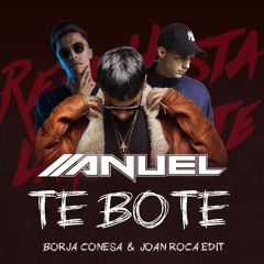 Anuel - Te Bote (Borja Conesa & Joan Roca Edit)