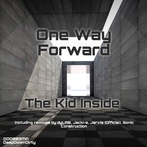 One Way Forward (Jacki-e Remix) - The Kid Inside - DeepDownDirty