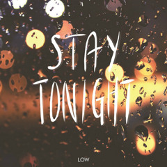 1th 로우(Low) - Stay Tonight