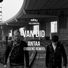 Free Download: Van Did - Antaa (10dens Remix) [Grrreat Recordings]