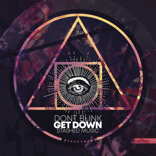 DONT BLINK - GET DOWN (Jamie Roy & Jay De Lys Remix)