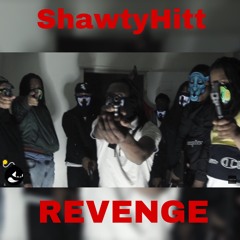 ShawtyHitt - Revenge
