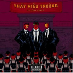 Thầy Hiệu Trưởng - LK; MC ILL; Wowy